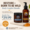 Restore + Born To Be Wild Body Comfort Bundle